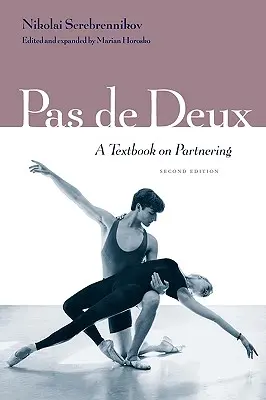 Pas de Deux: A Partnering tankönyve, második kiadás - Pas de Deux: A Textbook on Partnering, Second Edition