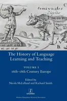 A nyelvtanulás és nyelvtanítás története I: Európa a 16-18. században - The History of Language Learning and Teaching I: 16th-18th Century Europe