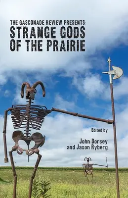 The Gasconade Review Presents: Strange Gods of the Prairie