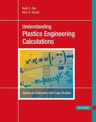 Műanyagipari számítások megértése: Gyakorlati példák és esettanulmányok - Understanding Plastics Engineering Calculations: Hands-On Examples and Case Studies