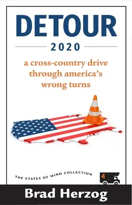 2020-as kitérő: Egy országjárás Amerika tévútjain keresztül - Detour 2020: A Cross-Country Drive Through America's Wrong Turns