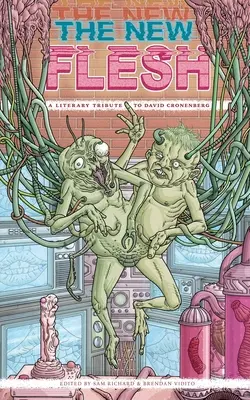 Nové tělo: Literární pocta Davidu Cronenbergovi - The New Flesh: A Literary Tribute To David Cronenberg