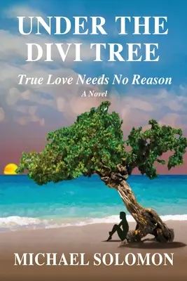 A Divi fa alatt: True Love Needs No Reason - Under the Divi Tree: True Love Needs No Reason