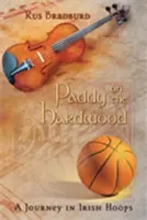 Paddy a keményfán: Utazás az ír kosárlabdában - Paddy on the Hardwood: A Journey in Irish Hoops