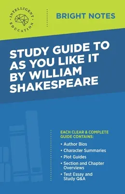 Tanulmányi útmutató a William Shakespeare által írt Ahogy tetszik című könyvhöz. - Study Guide to As You Like It by William Shakespeare