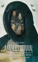 Egy apa árulása - A Father's Betrayal