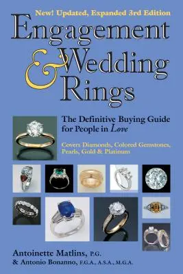 Eljegyzési és jegygyűrűk (3. kiadás): A végleges vásárlási útmutató szerelmesek számára - Engagement & Wedding Rings (3rd Edition): The Definitive Buying Guide for People in Love