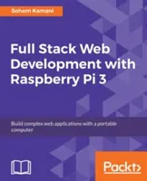 Full Stack webfejlesztés Raspberry Pi 3-mal - Full Stack Web Development with Raspberry Pi 3