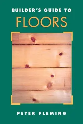 Építőipari útmutató a padlókhoz - Builder's Guide to Floors