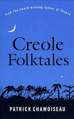 Kreol népmesék - Creole Folktales