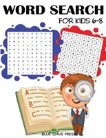 Szókereső gyerekeknek 6-8: 101 szókereső rejtvény - Word Search for Kids 6-8: 101 Word Search Puzzles