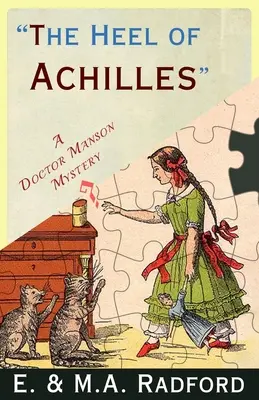 Akhilleusz sarka: Egy aranykori rejtély - The Heel of Achilles: A Golden Age Mystery