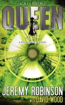 Rufzeichen: Königin - Buch I (eine Zelda Baker - Chess Team Novelle) - Callsign: Queen - Book I (a Zelda Baker - Chess Team Novella)