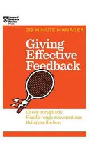 Hatékony visszajelzés (HBR 20 perces menedzser sorozat) - Giving Effective Feedback (HBR 20-Minute Manager Series)