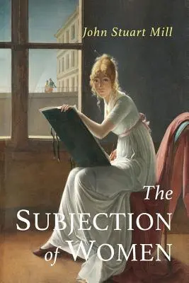 A nők alávetése - The Subjection of Women