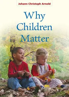 Miért fontosak a gyerekek - Why Children Matter