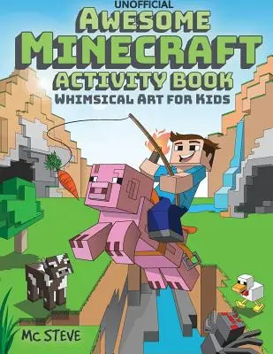 Awesome Minecraft Activity Book: Hóbortos művészet gyerekeknek - Awesome Minecraft Activity Book: Whimsical Art for Kids