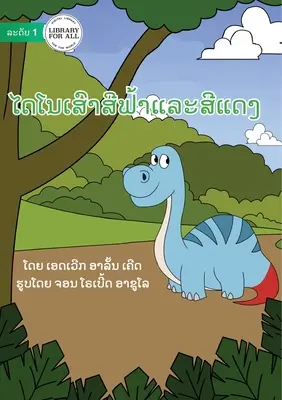 The Red And Blue Dinosaur - ໄດໂນເສົາສີຟ້າແລະສ