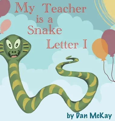 A tanítóm egy kígyó Az I betű - My Teacher is a Snake The letter I