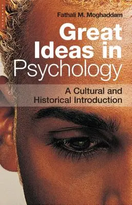 Nagyszerű ötletek a pszichológiában: A Cultural and Historical Introduction - Great Ideas in Psychology: A Cultural and Historical Introduction