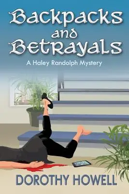 Hátizsákok és árulások: Egy Haley Randolph-rejtély - Backpacks and Betrayals: A Haley Randolph Mystery