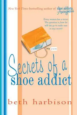 Egy cipőfüggő titkai - Secrets of a Shoe Addict