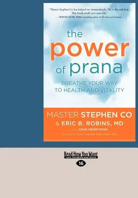 A prána ereje: Lélegezz az egészség és vitalitás felé (Large Print 16pt) - The Power of Prana: Breathe Your Way to Health and Vitality (Large Print 16pt)