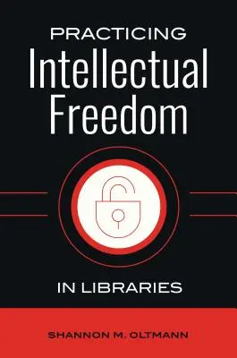 A szellemi szabadság gyakorlása a könyvtárakban - Practicing Intellectual Freedom in Libraries