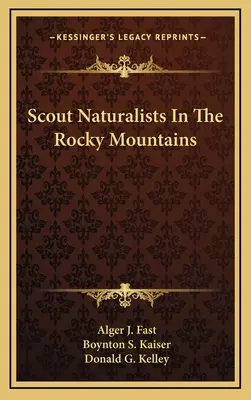 Cserkész természetjárók a Sziklás-hegységben - Scout Naturalists in the Rocky Mountains