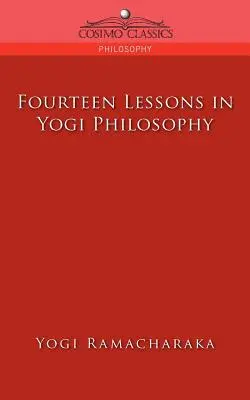 Tizennégy lecke a jógi filozófiából - Fourteen Lessons in Yogi Philosophy