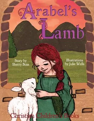 Keresztény gyermekkönyvek: Arabel báránya - Christian Children's Books: Arabel's Lamb