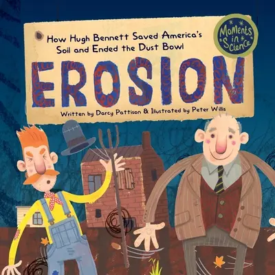 Erosion: Hogyan mentette meg Hugh Bennett Amerika talaját és vetett véget a porlepelnek? - Erosion: How Hugh Bennett Saved America's Soil and Ended the Dust Bowl