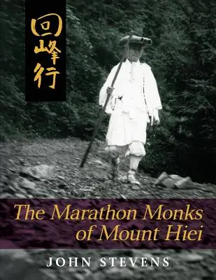 A Hiei hegy maratoni szerzetesei - The Marathon Monks of Mount Hiei