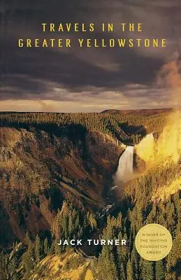 Utazások a Nagy-Sellowstone vidékén - Travels in the Greater Yellowstone