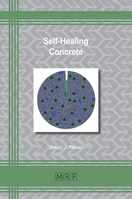 Öngyógyító beton - Self-Healing Concrete