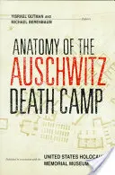 Az auschwitzi haláltábor anatómiája - Anatomy of the Auschwitz Death Camp