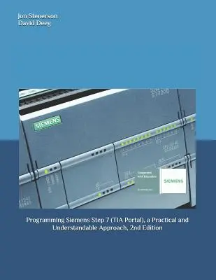 A Siemens Step 7 programozása (TIA Portal), gyakorlati és érthető megközelítés, 2. kiadás - Programming Siemens Step 7 (TIA Portal), a Practical and Understandable Approach, 2nd Edition