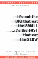 Nem a nagyok eszik meg a kicsiket... A gyorsak eszik meg a lassúakat - It's Not the Big That Eat the Small...It's the Fast That Eat the Slow