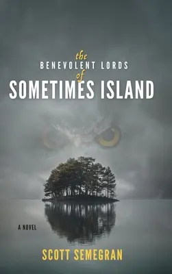 A Néha-sziget jóindulatú urai - The Benevolent Lords of Sometimes Island