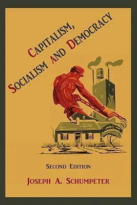 Kapitalizmus, szocializmus és demokrácia - Capitalism, Socialism and Democracy