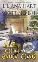 Láttam, ahogy anyu megöli a Mikulást (3. könyv) - I Saw Mommy Killing Santa Claus (Book 3)