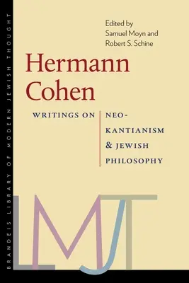 Hermann Cohen: Cohen Cohen: Írások a neokantianizmusról és a zsidó filozófiáról - Hermann Cohen: Writings on Neo-Kantianism and Jewish Philosophy