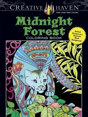 Creative Haven Midnight Forest Coloring Book: Állati minták drámai fekete háttérrel - Creative Haven Midnight Forest Coloring Book: Animal Designs on a Dramatic Black Background