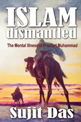 Az iszlám szétszedve: Mohamed próféta mentális betegségei - Islam Dismantled: The Mental Illness of Prophet Muhammad