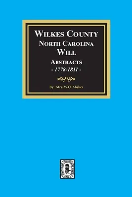 Wilkes megye, Észak-Karolina végrendeletek, 1778-1811 - Wilkes County, North Carolina Wills, 1778-1811