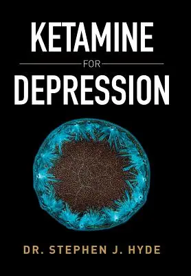 Ketamin depresszió ellen - Ketamine for Depression
