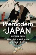 Premodern Japán: Japán: Történelmi áttekintés - Premodern Japan: A Historical Survey