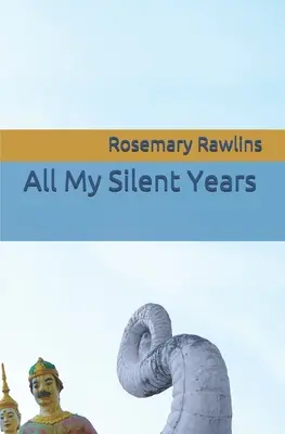 All My Silent Years