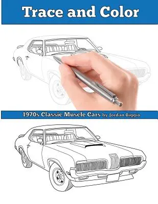 Trace and Color: 1970s Muscle Cars: Felnőtt Activity Book - Trace and Color: 1970s Muscle Cars: Adult Activity Book