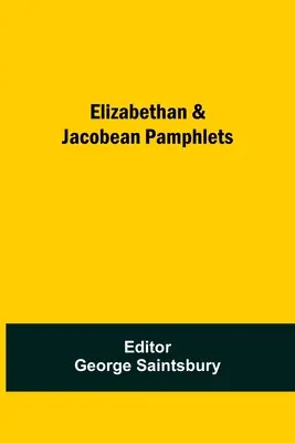 Erzsébet-kori és jakobinus röpiratok - Elizabethan & Jacobean Pamphlets